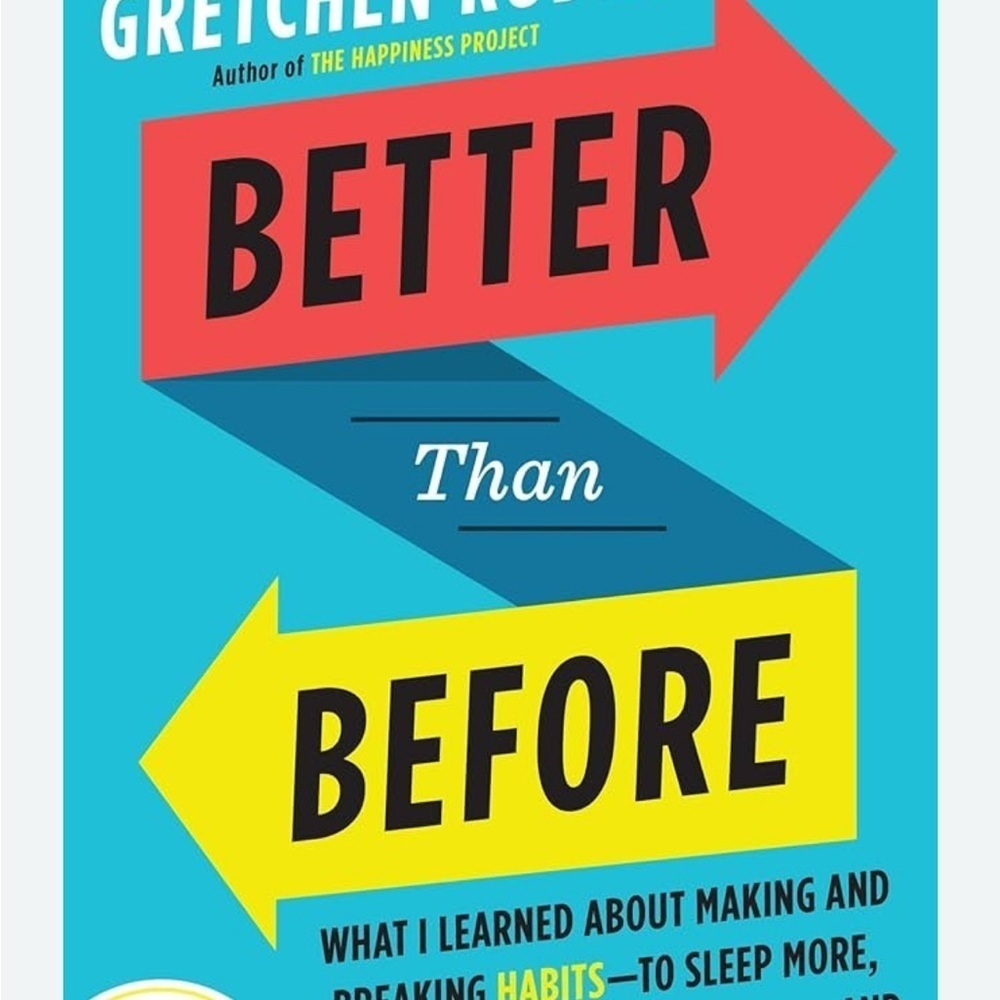 Better Than Before by Gretchen Rubin